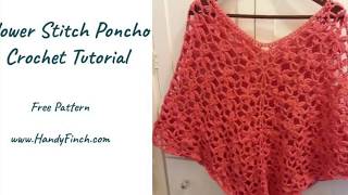 Flower Stitch Poncho Crochet Tutorial [upl. by Eltsyrk452]