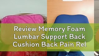 Review Memory Foam Lumbar Support Back Cushion Back Pain Relief Lumbar Support Cushion Pillow [upl. by Ralat907]