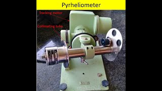 Pyrheliometer Device to measure the solar beam radiation on a normal surface [upl. by Oijres]