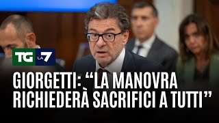 Giorgetti quotLa manovra richiederà sacrifici a tuttiquot [upl. by Hnirt]