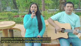 Sa Paskong Darating by Freddie Aguilar  Acoustic Cover  Selina Joycee amp Elexir [upl. by Herald468]