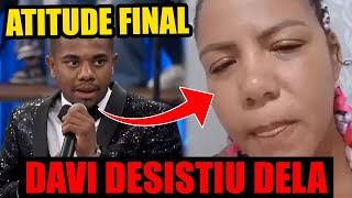 DAVI DESISTE DA MANI DE UMA VEZ POR TODAS E TOMA ATITUDE FINAL CONTRA ELA [upl. by Soulier678]