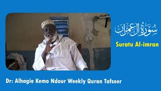 Dr Alhagie Kemo Ndour Weekly TafsirulQuran Suratu AlImran 76 from Ayah 198 [upl. by Mihcaoj443]