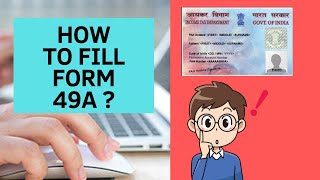 How to fill form 49A  Apply Pan Card Offline  Online  All About Form 49A [upl. by Suiddaht623]