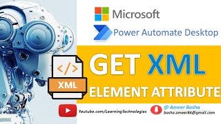 Power Automate Desktop  Get XML Element Attribute  XML Automation [upl. by Rubia]