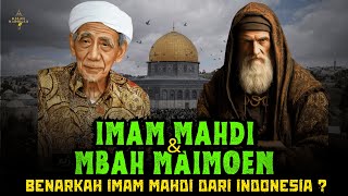 INI PESAN MBAH MAIMOEN❗Jangan Salah Pilih Imam Mahdi Palsu [upl. by Einatsed]