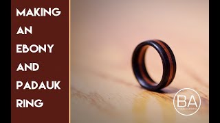 Making a Wooden Ring  Ebony and Padauk [upl. by Kempe]