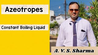 Azeotropes  Constant Boiling Mixtures [upl. by Yvel]