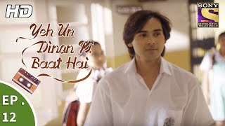 Yeh Un Dinon Ki Baat Hai  Ep 12  Webisode  20th September 2017 [upl. by Nogaem669]