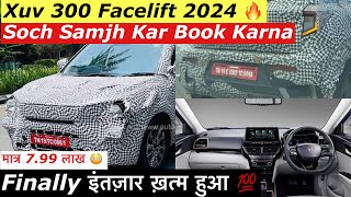 Mahindra XUV 300 Facelift 2024 Ready to be Launched 🔥  Book करने से पहले देख लेना [upl. by Denise]