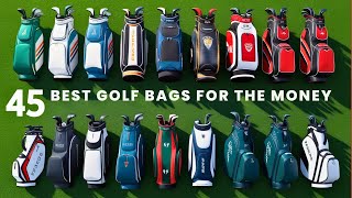 45 Best Golf Bags For The Money Whats The Top Golf Bag For Your Buck [upl. by Eusebio]