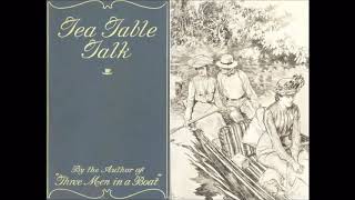 Learn British English for Free with Audio Book TeaTable Talk by Jerome K Jerome [upl. by Grosz]