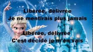 La reine des neiges  Libérée délivrée lyrics  autre version [upl. by Eeladnerb]