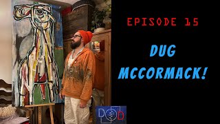 Episode 15  Dug McCormack [upl. by Aneg]