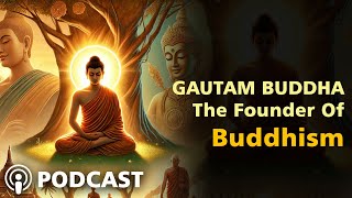 Gautam Buddha The Founder of Buddhism [upl. by Nirek]