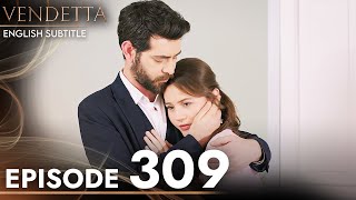 Vendetta  Kan Cicekleri Episode 309  English Subtitled [upl. by Acireit223]