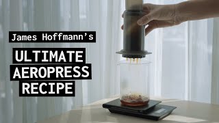 AeroPress Recipe  James Hoffmanns Ultimate AeroPress Recipe [upl. by Hamel]