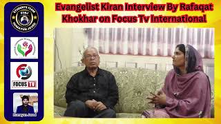 Evangelist Kiran Interview By Rafaqat Khokhar on Focus Tv International [upl. by Akinoj]