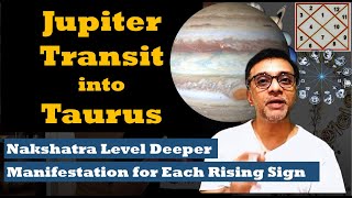 Jupiter Transit into Taurus  Nakshatra Level Deeper Manifestation for Each Rising Sign [upl. by Bary853]