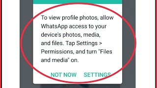 Fix To view profile photos allow Whatsapp access to your device photos media and Files in Whatsapp [upl. by Birgit592]