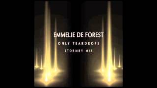 Emmelie De Forest Only Teardrops Stormby Mix [upl. by Kcirdet92]