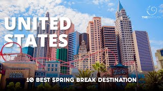 10 Best Spring Break Destinations In The US [upl. by Cesare798]