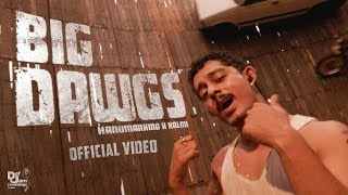 Hanumankind  Big Dawgs  Ft Kalmi Official Music Video Def Jam India [upl. by Bunde351]