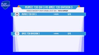 MUMCC T20 Div 3 v BMCC T20 Division 3 [upl. by Zizaludba958]