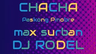 PaskongpinobrebyMax SurbanChacha instrument remix DJRODEL [upl. by Ninetta]