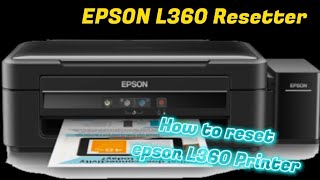 Epson L360 printer Resetter [upl. by Acinat]