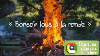 Bonsoir tous à la ronde  Les chants des EDLN [upl. by Alta341]