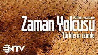 Zaman Yolcusu  Türklerin İzindeOrhun Yazıtları [upl. by Rosalee]