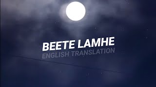 Beete Lamhe  English Translation  KK Mithoon Sayeed Quadri  The Train [upl. by Shelly805]