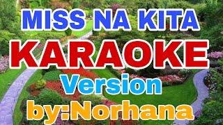 MISS NA KITA BY NORHANA KARAOKE VERSIONCREATED BY RICO MUSIC LOVER [upl. by Noral]