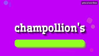 CHAMPOLLIONS  HOW TO PRONOUNCE IT [upl. by Lleumas]