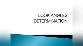 Look Angle Determination [upl. by Rebna]