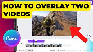 How To Overlay Two Videos In Canva StepbyStep Guide [upl. by Roque]