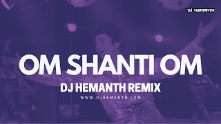 Om Shanti Om Remix  DJ Hemanth Remix  Karz  Rishi Kapoor [upl. by Muriah]