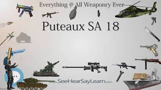 Puteaux SA 18 Everything WEAPONRY amp MORE💬⚔️🏹📡🤺🌎😜✅ [upl. by Relly]