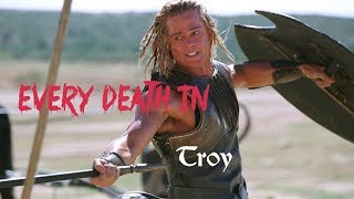 EVERY DEATH IN 83 Troy 2004 [upl. by Joelly]