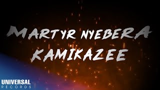 Kamikazee  Martyr Nyebera Official Lyric Video [upl. by Muryh]