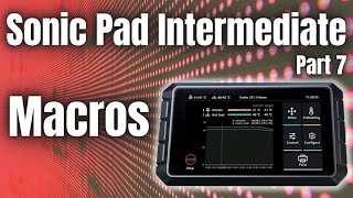 How To Use Macros To Streamline Your Sonic Pad Experience  Sonic Pad Intermediate Part 7 [upl. by Nnad]