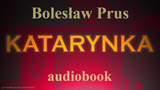 KATARYNKA  Bolesław Prus  lektura audiobook całość [upl. by Malka]