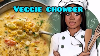 THE BEST Veggie Chowder Foodie Frenzy [upl. by Abihsat]