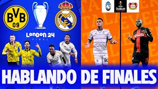 HABLEMOS DE FINALES  ¡¡¡DORTMUND VS REAL MADRID ¡¡¡ATALANTA VS LEVERKUSE CONVOCATORIA BRASIL [upl. by Susej]