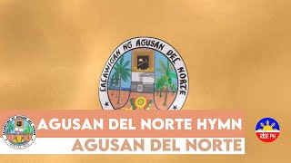 AGUSAN DEL NORTE HYMN [upl. by Eisdnyl]