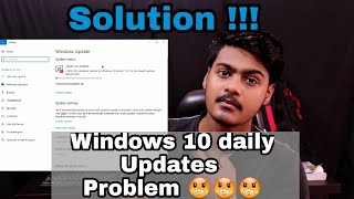 Windows 10 daily Updates problem 😠😠😠 Solution 100 ✔✔✔ [upl. by Ntisuj]