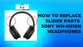 How to Fix Replace Install Side Cover Slider Headband Parts on Sony WHH910N hear on 3 Headphones [upl. by Halonna]