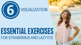 VISUALIZATION Essential Exercises for Strabismus and Lazy Eye Part 6 [upl. by Ericha]