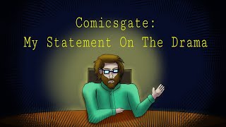 Comicsgates My Statement On The Drama [upl. by Nnalyrehc]